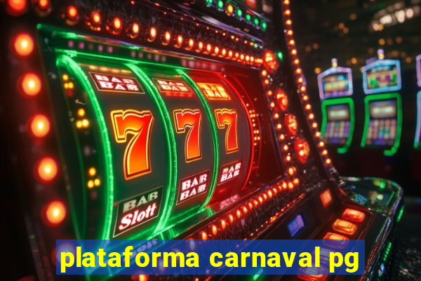 plataforma carnaval pg